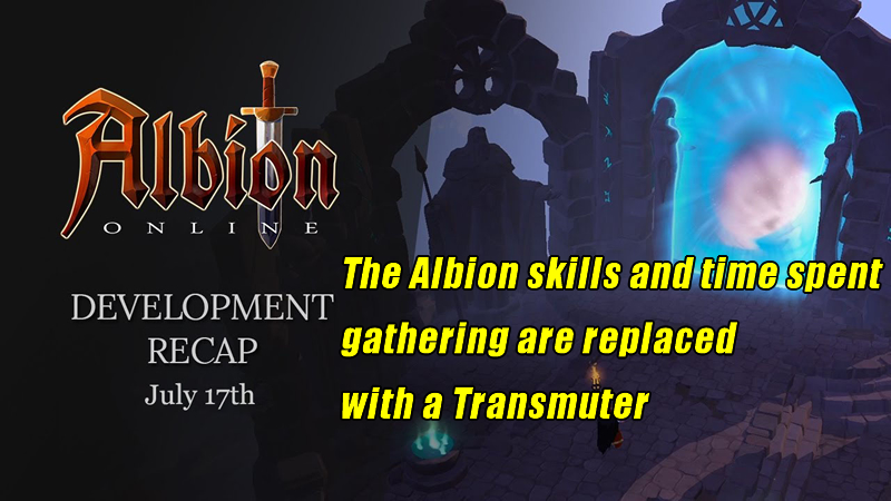 The Albion skills and time spent gathering are replaced with a Transmuter